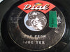 Joe Tex - The Peck b/w I Let Her Get Away - Dial #3009 - R&B Soul