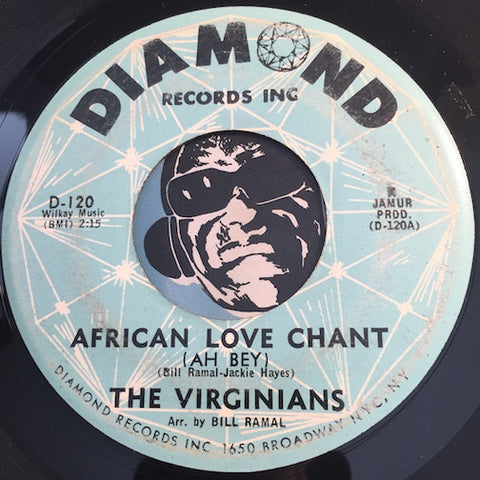 Virginians - African Love Chant (Ah Bey) b/w There Goes My Baby - Diamond #120 - Rock n Roll