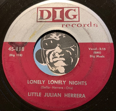 Little Julian Herrera - In Exchange For Your Love b/w Lonely Lonely Nights - Dig #118 - Doowop - Chicano Soul
