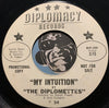 Diplomettes - Sit Yourself Down b/w My Intuition - Diplomacy #24 - Girl Group - Northern Soul - R&B Soul