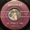 Kenneth Rice - I Want You To Be My Baby b/w Cry Myself To Sleep - Diplomat #703 - R&B