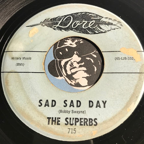 Superbs - Sad Sad Day b/w Baby Baby All The Time - Dore #715 - Sweet Soul