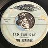 Superbs - Sad Sad Day b/w Baby Baby All The Time - Dore #715 - Sweet Soul