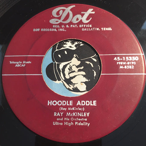 Ray McKinley - Hoodle Addle b/w Down The Road Apiece - Dot #15350 - Rockabilly
