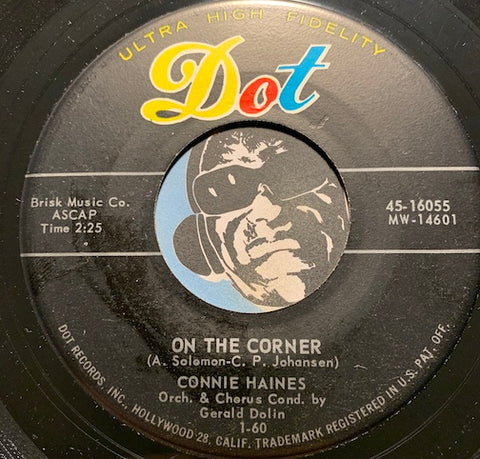 Connie Haines - On The Corner b/w Ol Man Mose - Dot #16055 - Popcorn Soul