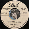Jack Ross - Mumbles b/w Take Me Along - Dot #16369 - Novelty - Rock n Roll