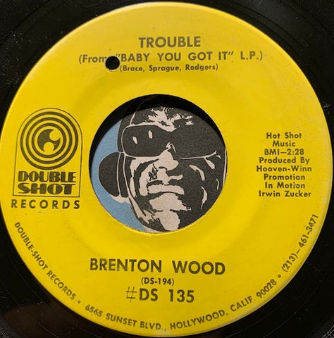 Brenton Wood - Trouble b/w It's Just A Game, Love - Double Shot #135 - Sweet Soul