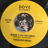 Fabulous Krush - Blame It On The Night b/w All The Time - Dove #0001 - Soul