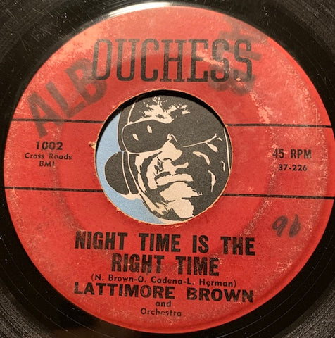 Lattimore Brown - Night Time Is The Right Time b/w Teenie Weenie - Duchess #1002 - R&B