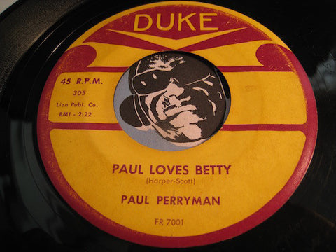 Paul Perryman - Paul Loves Betty b/w Teen Age Romeo - Duke #305 - Doowop