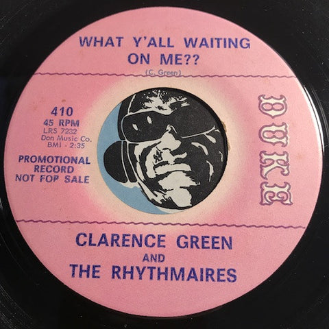 Clarence Green & Rhythmaires - What Y'all Waiting On Me b/w I'm Wondering - Duke #410 - R&B Soul - Soul - R&B Blues