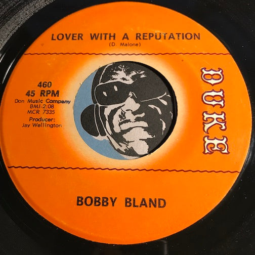 Bobby Bland - Lover With A Reputation b/w If Loved Ruled The World - Duke #460 - Northern Soul