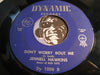 Jennell Hawkins - Don't Worry Bout Me b/w I Pity You Fool - Dynamic #1006 - R&B