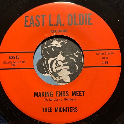 Thee Midniters - Making  Ends Meet b/w That's All - East L.A. Oldie #03915 - Chicano Soul - East Side Story
