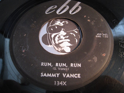 Sammy Vance - Run Run Run b/w Guilty Of Love - Ebb #134 - Doowop