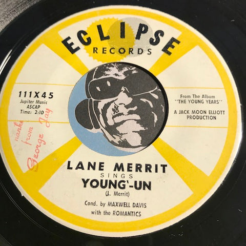 Lane Merrit - Young-Un b/w The Young Years - Eclipse #111 - Popcorn Soul - Teen