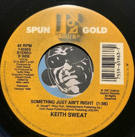 Keith Sweat - I Want Her b/w Something Just Ain't Right - Elektra #65963 - 80's