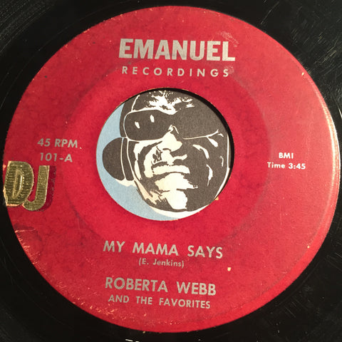 Roberta Webb & Favorites / Irene Austin & Favorites - My Mama Says b/w Only You - Emanuel #101 - R&B