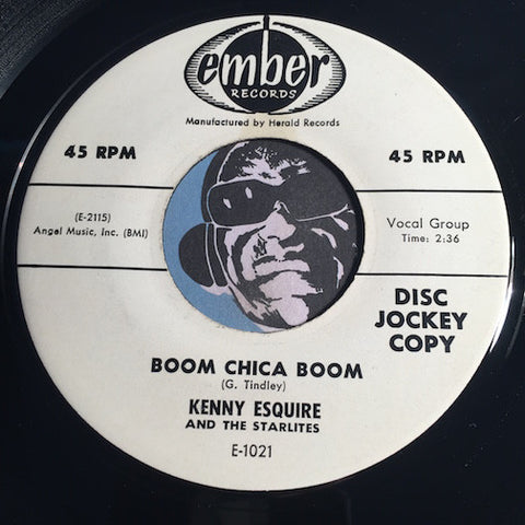 Kenny Esquire & Starlites - Boom Chica Boom b/w Tears Are Just For Fools - Ember #1021 - Doowop