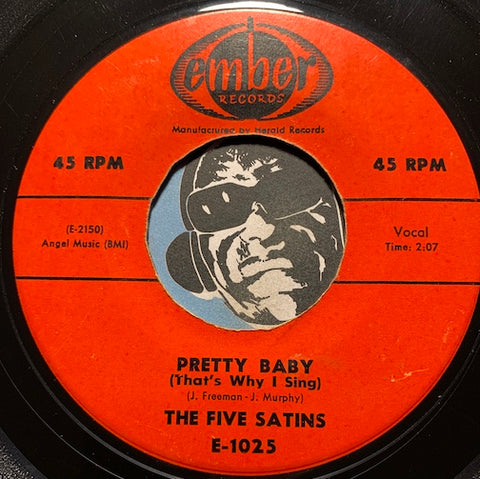 Five Satins - Our Anniversary b/w Pretty Baby (That's Why I Sing) - Ember #1025 - Doowop