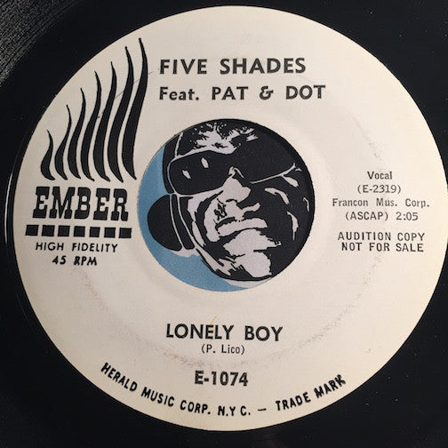 Five Shades feat. Pat & Dot - Lonely Boy b/w Mary Had A Little Man - Ember #1074 - Doowop