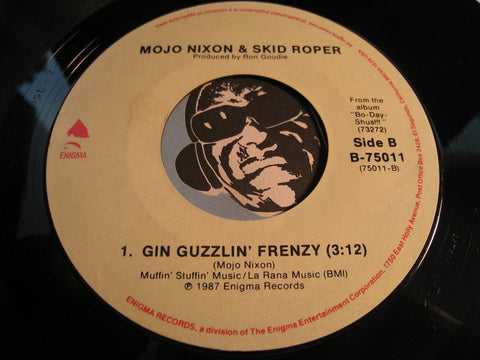 Mojo Nixon & Skid Roper - Elvis Is Everywhere b/w Gin Guzzlin Frenzy - Enigma #75011 - Rockabilly