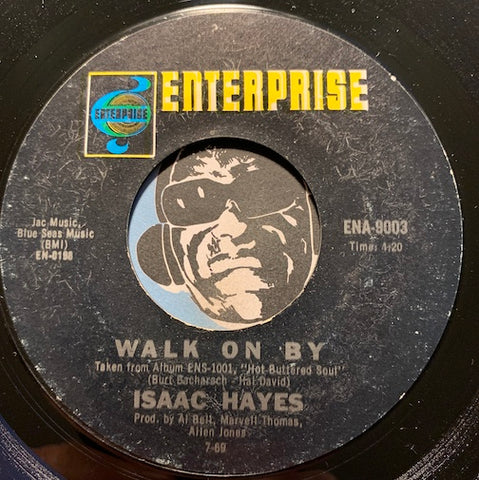 Isaac Hayes - Walk On By b/w By The Time I Get To Phoenix - Enterprise #9003 - Funk