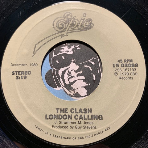 The Clash - London Calling b/w Train In Vain (Stand By Me) - Epic #03088 - Punk - 80's
