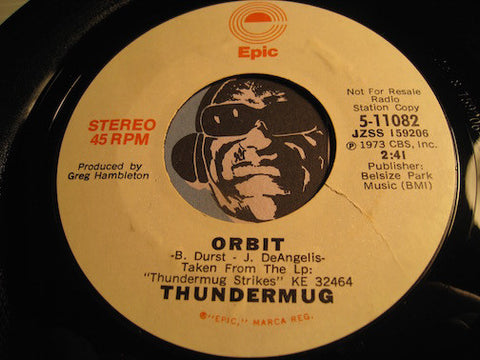 Thundermug - Orbit (stereo) b/w same (mono) - Epic #11082 - Psych Rock