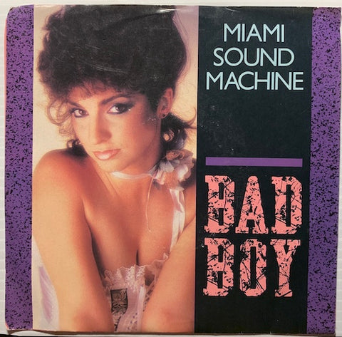 Miami Sound Machine - Bad Boy b/w same - Epic #34-05805 - 80's - Latin