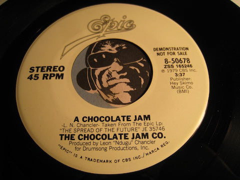 Chocolate Jam Co - A Chocolate Jam b/w same - Epic #50678 - Funk Disco