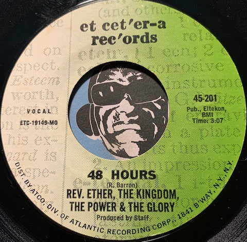 Rev. Ether The Kingdom Power & The Glory - 1862 B.P. b/w 48 Hours - Et Cet'er-a #201 - Gospel Soul - Funk