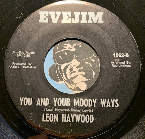Leon Haywood - You Know What b/w You And Your Moody Ways - Evejim #1962 - R&B Soul