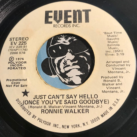 Ronnie Walker - Just Can't Say Hello (Once You've Said Goodbye) b/w Magic's In The Air - Event #225 - Sweet Soul - Funk Disco - Modern Soul