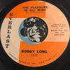 Bobby Long - The Pleasure Is All Mine b/w Ooh Poo Pah Doo - Everlast #5020 - R&B