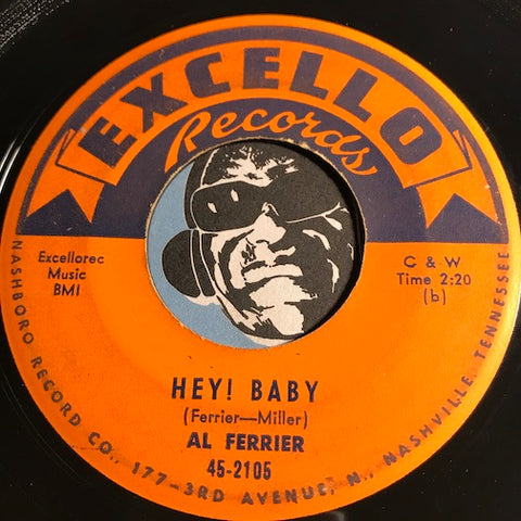 Al Ferrier - Hey Baby b/w I'm The Man - Excello #2106 - Rockabilly