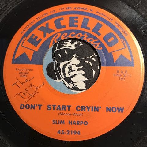 Slim Harpo - Don't Start Crying Now b/w Rainin In My Heart - Excello #2194 - R&B Blues - R&B