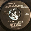 Don & Jerry with the Fugitives - In The Cover Of Night b/w I Can't Quit - Fabor #140 - Garage Rock
