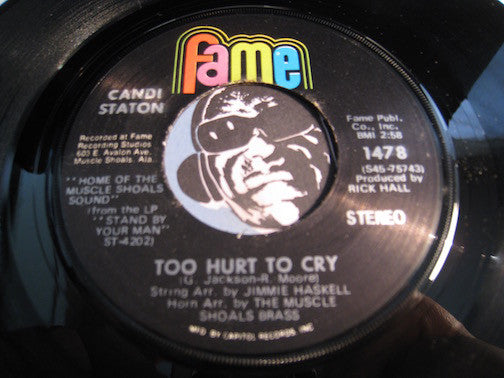 Candi Staton - Too Hurt To Cry b/w Mr. And Mrs. Untrue - Fame #1478 - Modern Soul