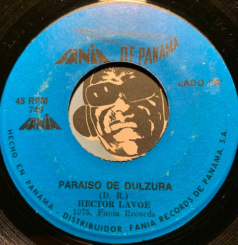 Hector Lavoe - Paraiso De Dulzura b/w Rompe Saraguey -Fania De Panama #749 - Latin