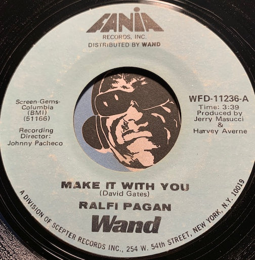 WantedRecords Ralfi Pagan Make It With You b/w Stray Woman Fania