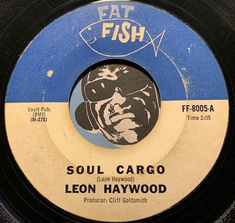 Leon Haywood - Soul Cargo b/w Spice Of The Blues - Fat Fish #8005 - R&B Mod