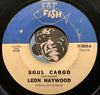 Leon Haywood - Soul Cargo b/w Spice Of The Blues - Fat Fish #8005 - R&B Mod