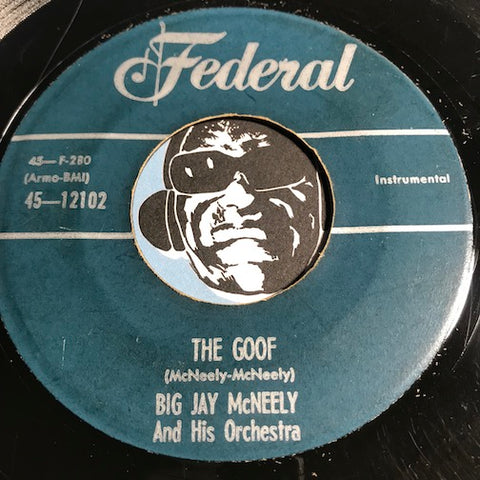 Big Jay McNeely - The Goof b/w Big Jay Shuffle - Federal #12102 - R&B Instrumental - R&B Rocker