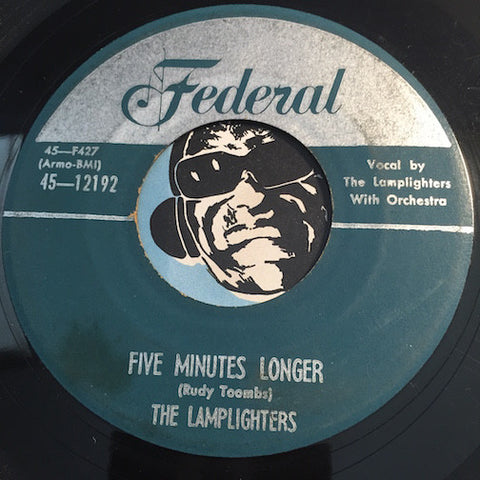 Lamplighters - Five Minutes Longer b/w You Hear - Federal #12192 - Doowop