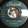James Brown - Hold My Baby's Hand b/w No No No - Federal #12277 - R&B
