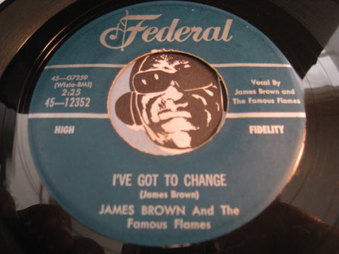 James Brown & Famous Flames - It Hurts To Tell You b/w I've Got To Change - Federal #12352 - Doowop - R&B
