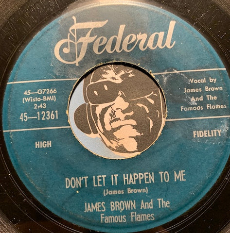 James Brown - Don't Let It Happen To Me b/w Good Good Lovin - Federal #12361 - R&B