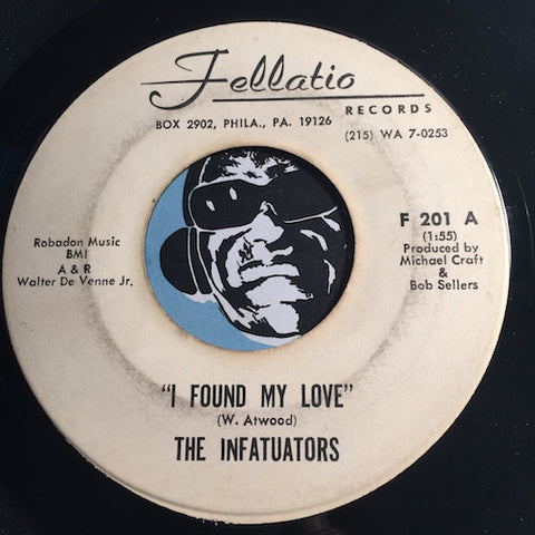 Infatuators - I Found My Love b/w Where Are You - Fellatio #201 - Doowop