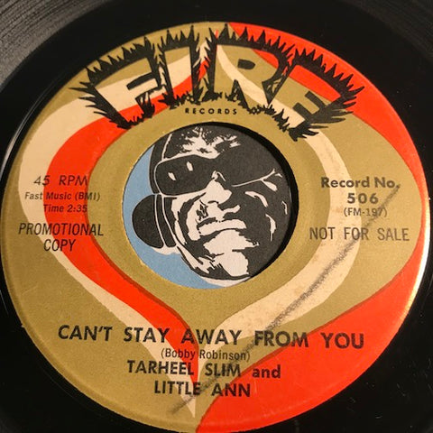 Tarheel Slim & Little Ann - Can't Stay Away From You b/w Forever I'll Be Yours - Fire #506 - R&B